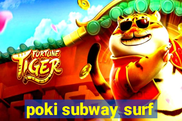 poki subway surf